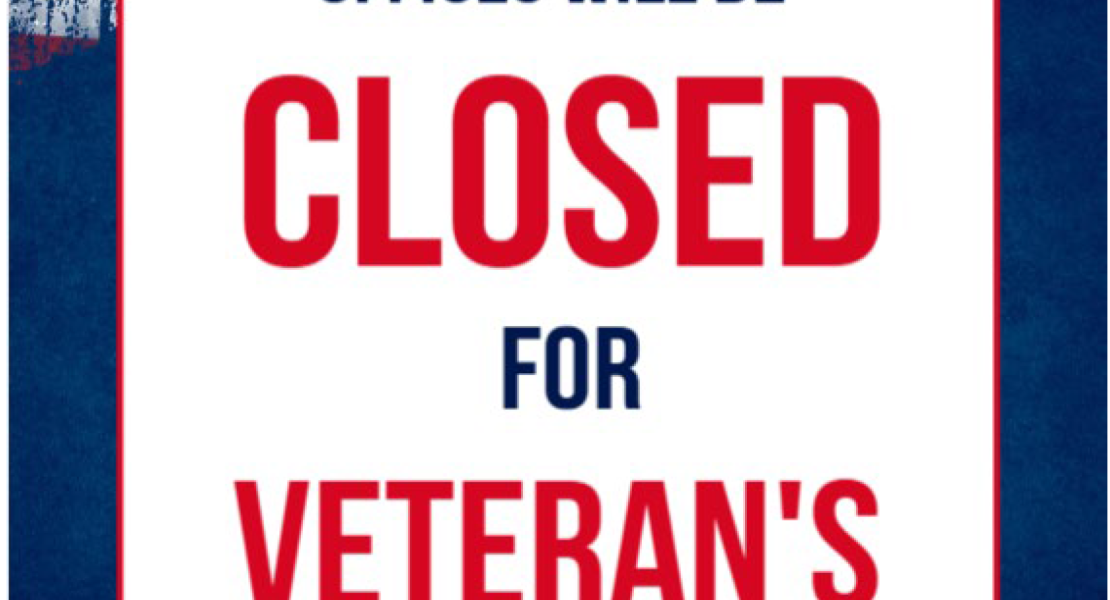Flyer that reads Westmoreland Offices will be Closed for Veteran's Day November 11, 2025